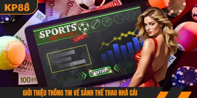 Giới thiệu thông tin về sảnh thể thao nhà cái