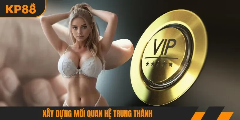 Xây dựng mối quan hệ trung thành
